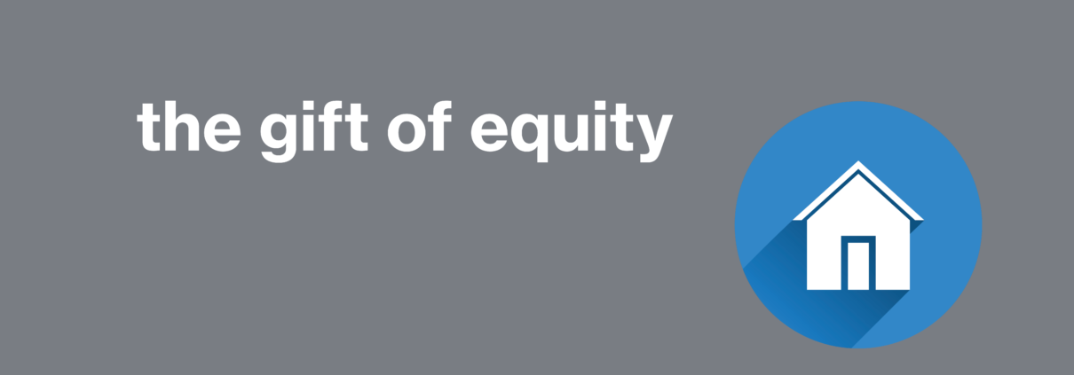 Gift Of Equity Blog Image